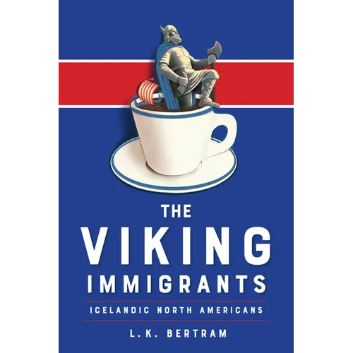 The Viking Immigrants: Icelandic North Americans - Paperback