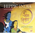 Hippie India: Dreamers and Seekers in the Land of Nirvana - Hardcover