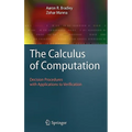 The Calculus of Computation: Decision Procedures with Applications to Verification - Hardcover
