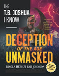 THE T.B. JOSHUA I Know: My Memoir of the Synagogue 'church' of all nations - Paperback