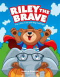 Riley the Brave - The Little Cub with Big Feelings!: Help for Cubs Who Have Had a Tough Start in Life - Hardcover