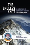 The Endless Knot: K2, Mountain of Dreams and Destiny - Paperback