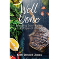 Well Done: Bringing Soul to the Recipe of Life - Paperback