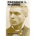 Fredrick L. McGhee: A Life on the Color Line, 1861-1912 - Paperback