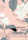 Coordinate Your Chaos To-Do List Notebook: 120 Pages Lined Undated To-Do List Organizer with Priority Lists (Medium A5 - 5.83X8.27 - Jasmine Flowers w - Paperback