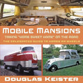 Mobile Mansions: Taking "Home Sweet Home" on the Road - Paperback