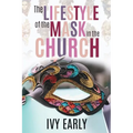 The Lifestyle of the Mask in the Church - Paperback
