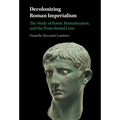 Decolonizing Roman Imperialism - Hardcover