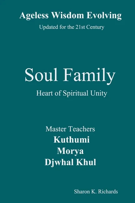 Soul Family: Heart of Spiritual Unity - Paperback