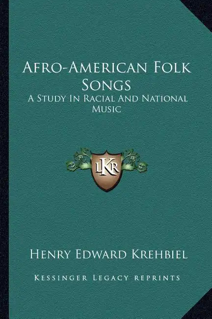 Afro-American Folk Songs: A Study in Racial and National Music - Paperback