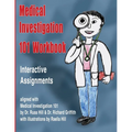Medical Investigation 101 Workbook: Interactive Assignments Aligned with Medical Investigation 101 - Paperback
