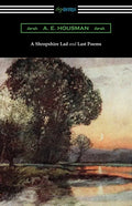 A Shropshire Lad and Last Poems - Paperback