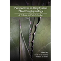 Perspectives in Biophysical Plant Ecophysiology: A Tribute to Park S. Nobel - Paperback