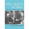 The March to Zion: United States Policy and the Founding of Israel - Paperback