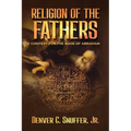 Religion of the Fathers: Context for the Book of Abraham - Paperback