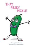 That Pesky Pickle - Hardcover
