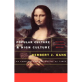 Popular Culture and High Culture: An Analysis and Evaluation of Taste - Paperback