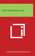 The Strenuous Life - Hardcover