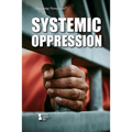 Systemic Oppression - Paperback
