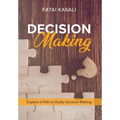 Decision Making: Explore a Path to Godly Decision-Making - Hardcover