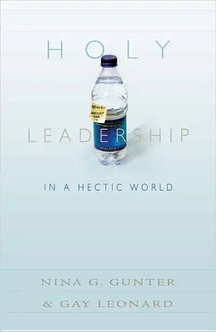 Holy Leadership in a Hectic World - Paperback