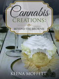 Cannabis Creations: Beyond the Brownie - Hardcover