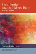 Social Justice and the Hebrew Bible, Volume Three - Hardcover