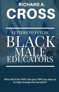 Letters To Future Black Male Educators - Paperback