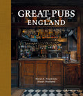 Great Pubs of England: Thirty-Three of England's Best Hostelries from the Home Counties to the North - Hardcover