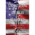 Strengthening American Democracy: Reflection, Action, and Reform - Paperback