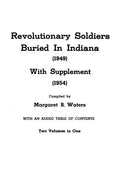 Revolutionary Soldiers Buried in Indiana (1949) with Supplement (1954). Two Volumes in One - Paperback
