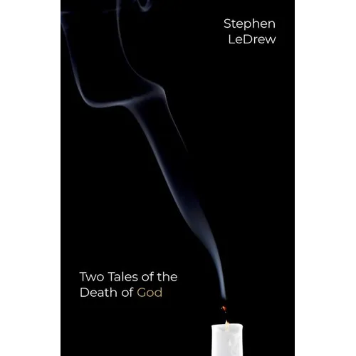 Two Tales of the Death of God - Hardcover