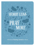 Worry Less, Pray More: A Devotional Coloring Journal for Women - Imitation Leather