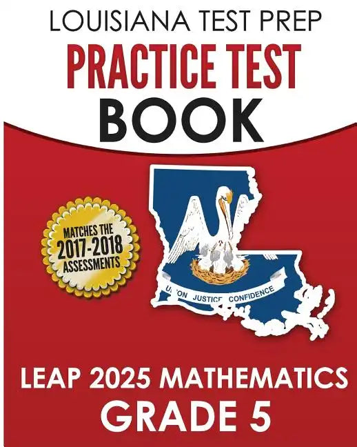 LOUISIANA TEST PREP Practice Test Book LEAP 2025 Mathematics Grade 5: Practice and Preparation for the LEAP 2025 Tests - Paperback