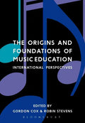 The Origins and Foundations of Music Education: International Perspectives - Paperback