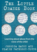 The Little Orange Book: Learning about abuse from the voice of the child - Paperback