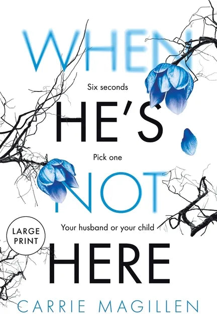 When HE'S Not HERE: (Large Print Paperback Edition) - Paperback