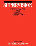 Supervision: Psychoanalytic and Jungain Perspective - Paperback