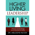 Higher Living Leadership: Influence Societal Design as an Instrument of Justice - Paperback