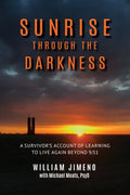 Sunrise Through the Darkness: A Survivor's Account of Learning to Live Again Beyond 9/11 - Paperback