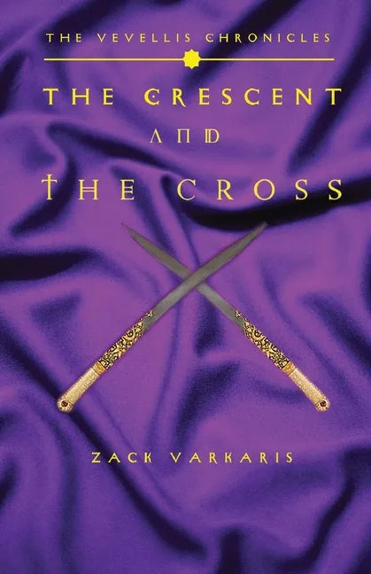 The Vevellis Chronicles: The Crescent And The Cross - Paperback