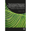Psychosocial Responses to Sociopolitical Targeting, Oppression and Violence: Challenges for Helping Professionals - Paperback