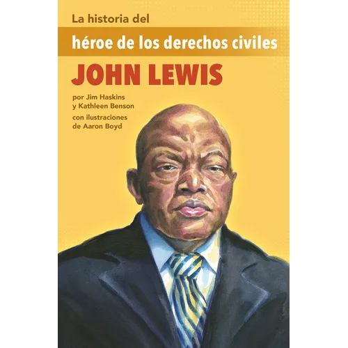 La Historia del H?roe de Los Derechos Civiles John Lewis: (The Story of Civil Rights Hero John Lewis) - Paperback