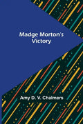 Madge Morton's Victory - Paperback