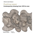 Pushing Paper: Contemporary Drawing from 1970 to Now - Paperback