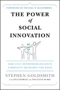 The Power of Social Innovation: How Civic Entrepreneurs Ignite Community Networks for Good - Hardcover