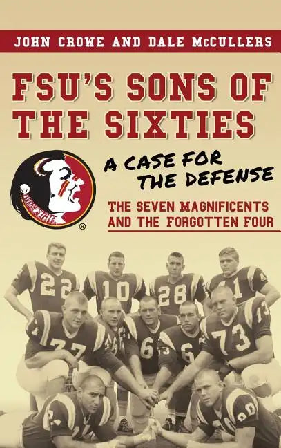 FSU's Sons of the Sixties: A Case for the Defense - Hardcover