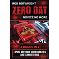 Zero Day: Expose Software Vulnerabilities And Eliminate Bugs - Paperback