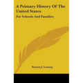A Primary History Of The United States: For Schools And Families - Paperback