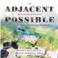 The Adjacent Possible: Guidebook & Stories Of Artistic Transformation - Paperback